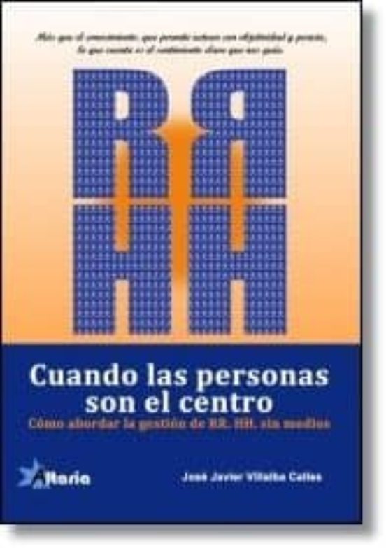Cuando Las Personas Son El Centro: Como Abordar La Gestion De Rrh H Si
