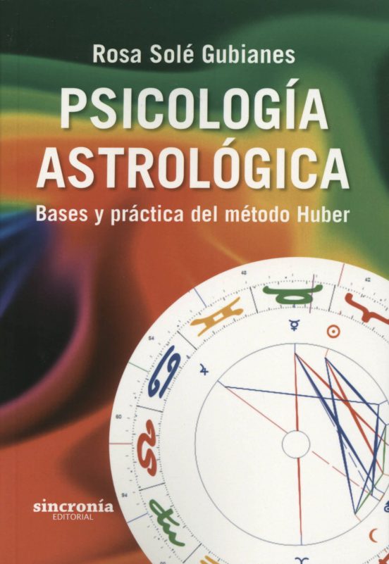 Psicologia Astrologica: Bases Y Practicas Del Metodo Huber