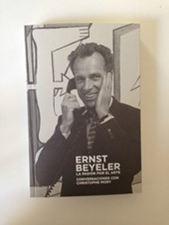Ernst Beyeler La Pasion Por El Arte