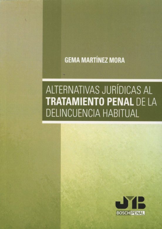 Alternativas Juridicas Al Tratamientos Penal De La Delincuencia Habitu
