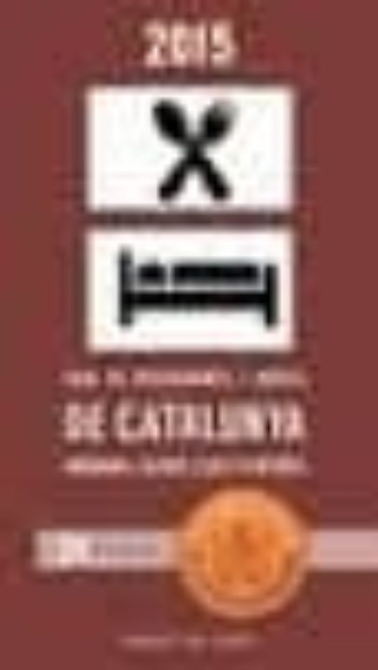 Guia Eleccio Gourmand 2015 De Restaurants I Hotels De Catalunya Andorr