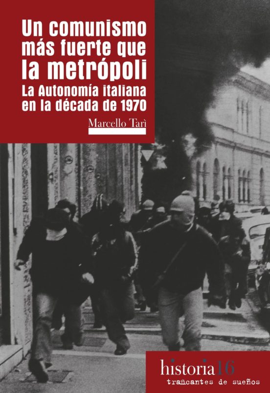 Un Comunismo Mas Fuerte Que La Metropoli: La Autonomia Italiana En La