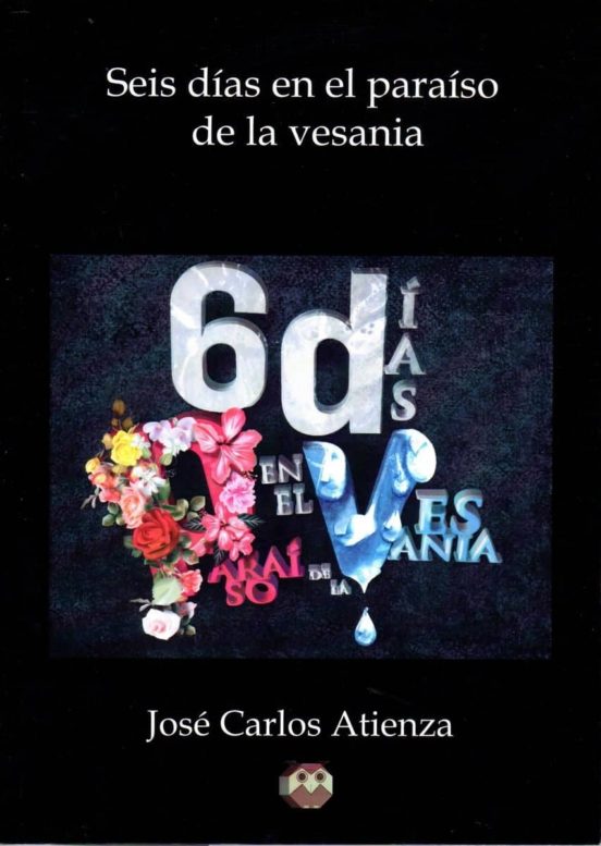 Seis Días En El Paraiso De La Vesania
