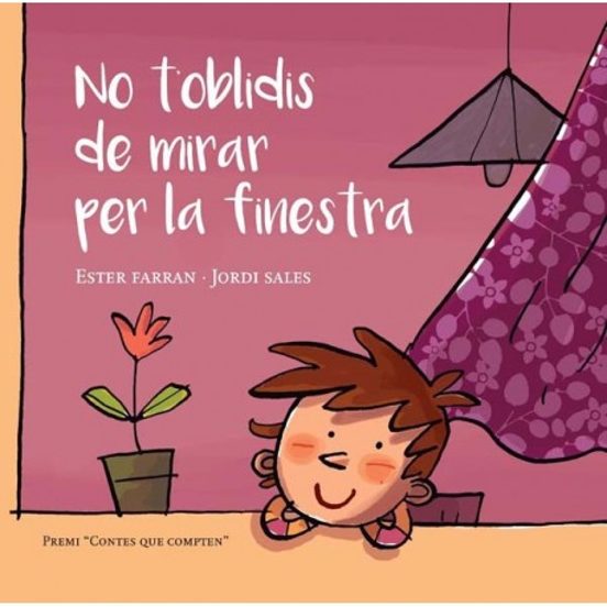No T Oblidis De Mirar Per La Finestra