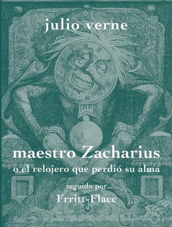 Maestro Zacharius O El Relojero Que Perdió Su Alma