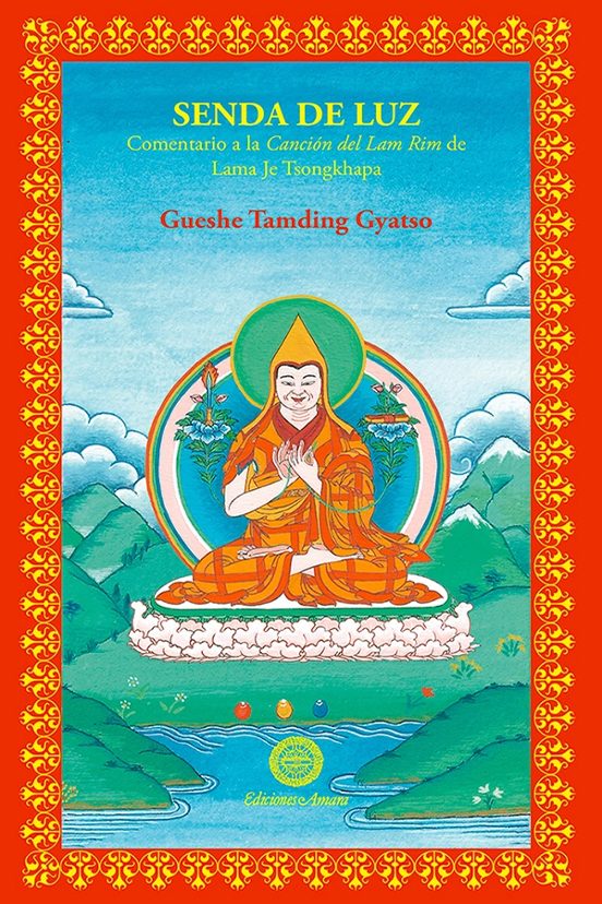Senda De Luz: Comentario A La Cancion Del Lam Rim De Lama Je Tsongkhap