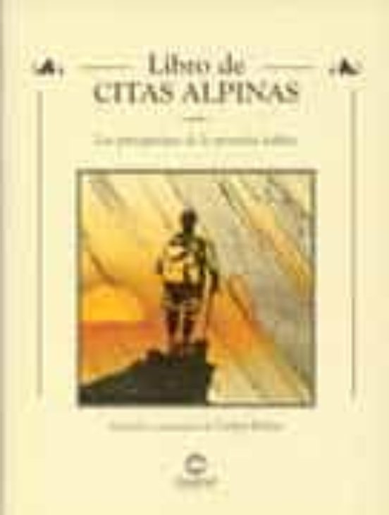 Libro de Citas Alpinas: Los Protagonistas de la Montaña Hablan
