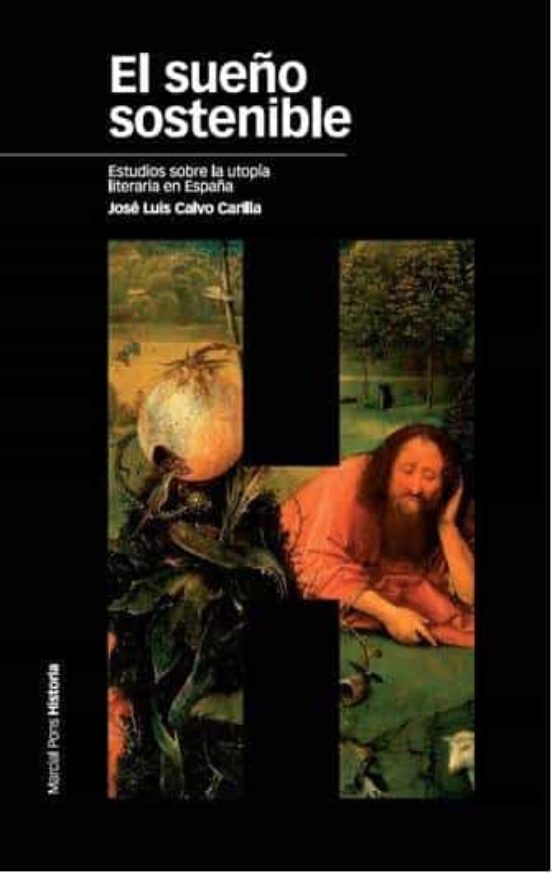 El Sueño Sostenible: Estudios Sobre La Utopia Literaria En España