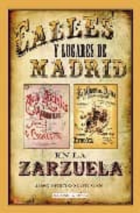 Calles Y Lugares De Madrid En La Zarzuela