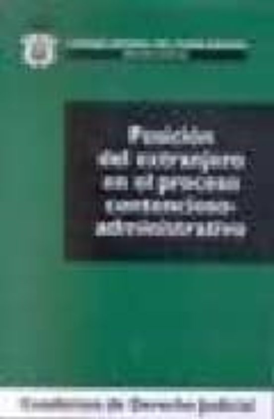Posicion Del Extranjero En El Proceso Contencioso-administrativo