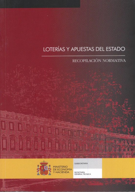 Loterías Y Apuestas Del Estado. Recopilación Normativa