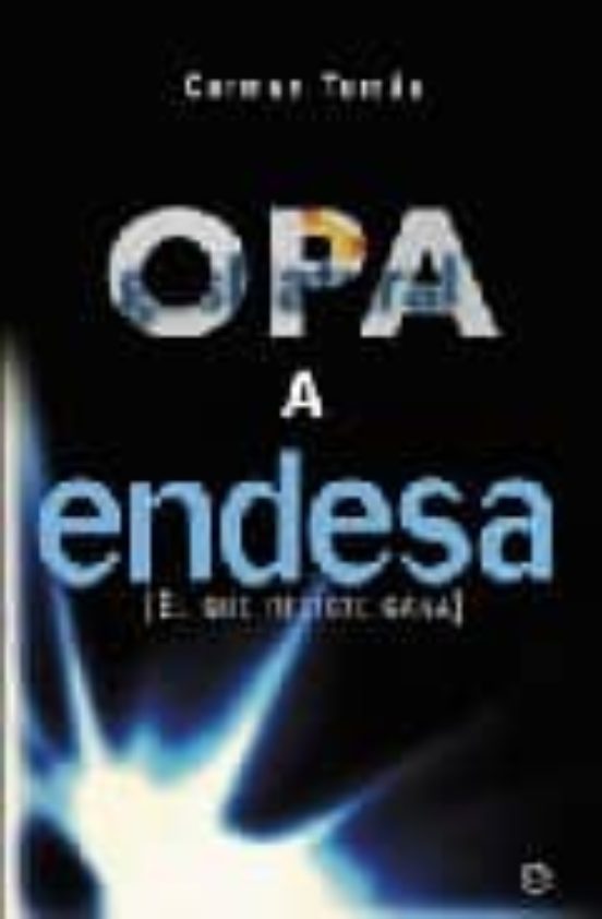 La Opa A Endesa: El Que Resiste Gana