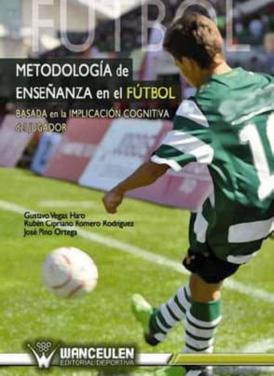 Metodologia De Enseñanza En El Futbol: Basada En La Implicacion C Ogni