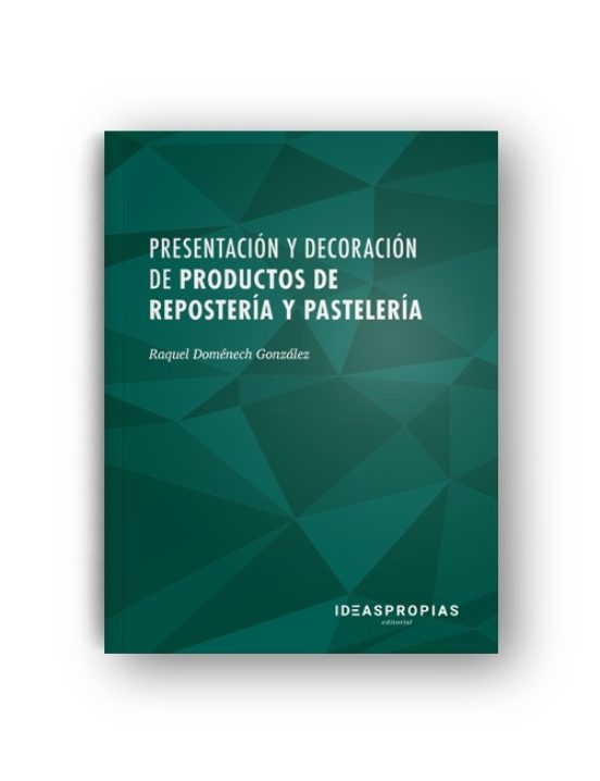Presentación Y Decoración De Productos De Repostería Y Pastelería
