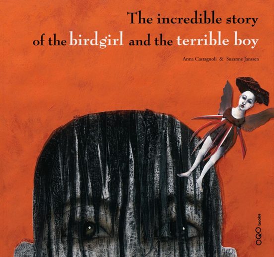 The Incredible Story Of The Birdgirl And The Terrible Boy
