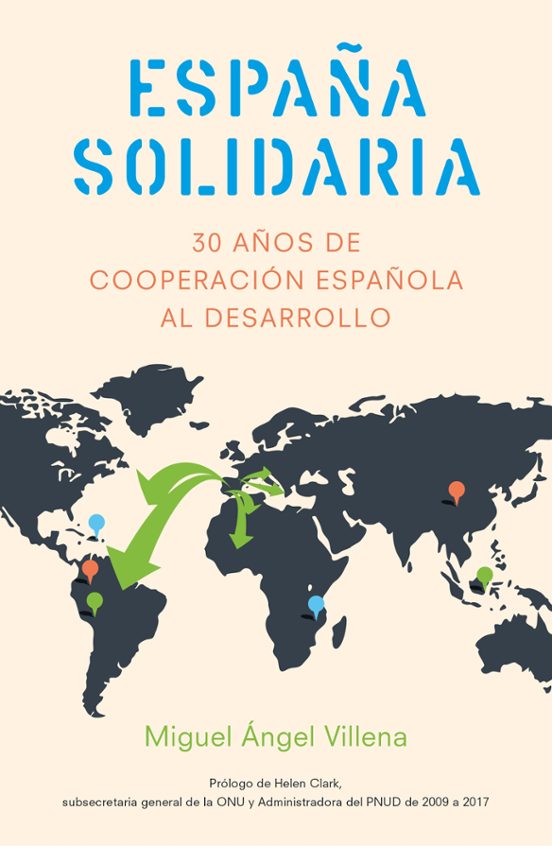 España Solidaria: 30 Años De Cooperacion Española Al Desarrollo