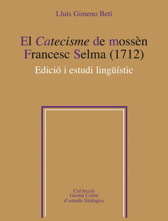 El Catecisme De Mossen Francesc Selma 1712