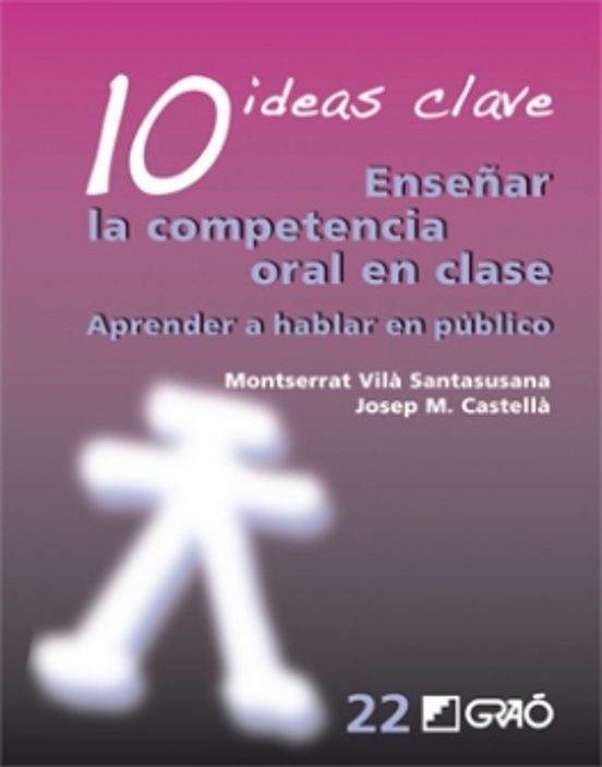 10 Ideas Clave Enseñar La Competencia Oral En Clase