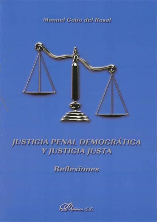 Justicia Penal Democrática Y Justicia Justa