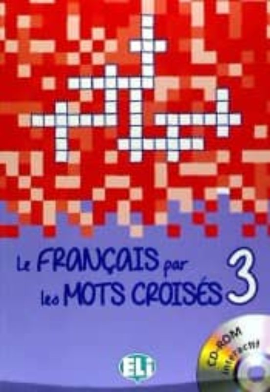 Le Français Par Mots Croisé 3 - New Edition With Dvd-rom Activity
