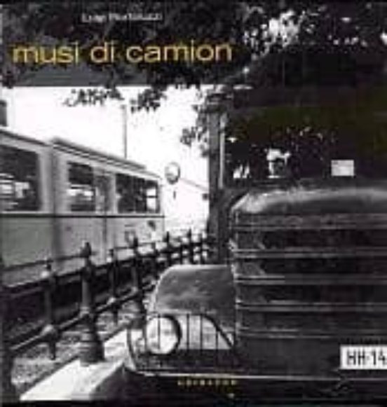 Musi Di Camion: Trucks Fronts= Avants De Camions= Lastwagen-schna Uzen
