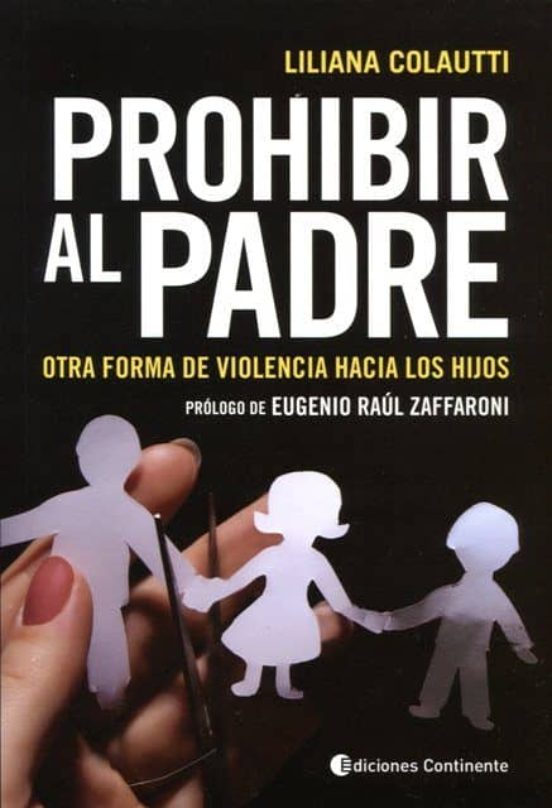 Prohibir Al Padre: Otra Forma De Violencia Hacia Los Hijos