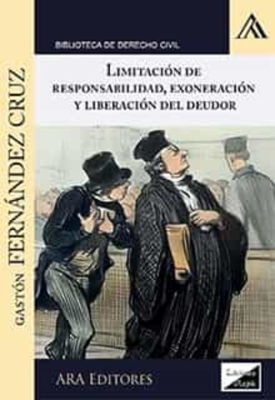 Limitacion De Responsabilidad Exoneracion Y Liberacion Del Deudor