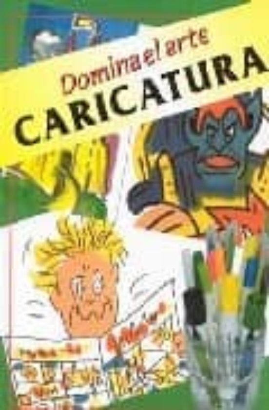 Dominar El Arte : Caricatura