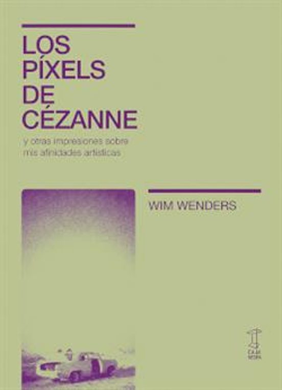 Los Pixels De Cezanne Y Otras Impresiones Sobre Mis Afinidades Artisti