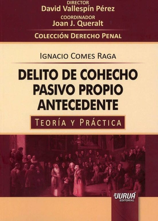 Delito De Cohecho Pasivo Propio Antecedente: Teoria Y Practica