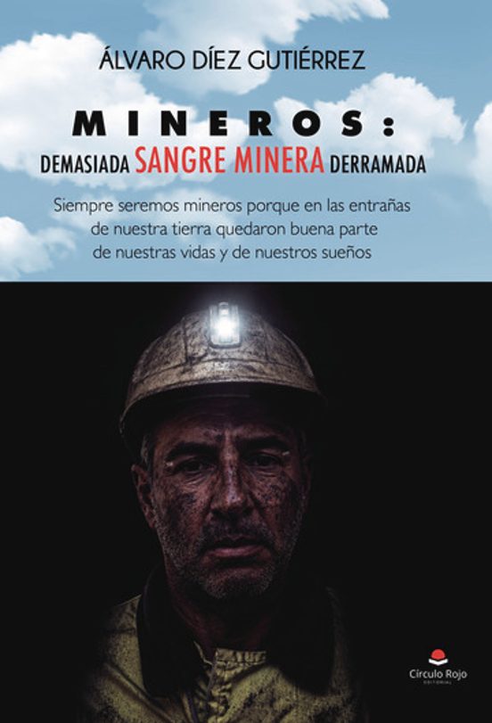 Mineros: Demasiada Sangre Minera Derramada