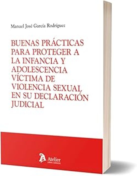 Buenas Prácticas Para Proteger A La Infancia Y Adolescencia Víctima De Violencia Sexual En Su Declaración Judicial