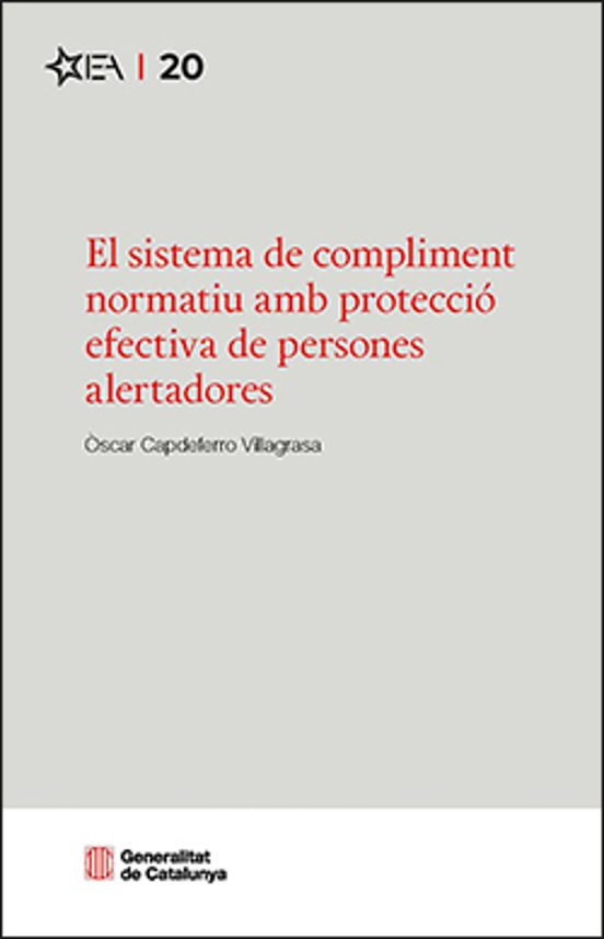 El Sistema De Compliment Normatiu Amb Protecció Efectiva De Persones Alertadores