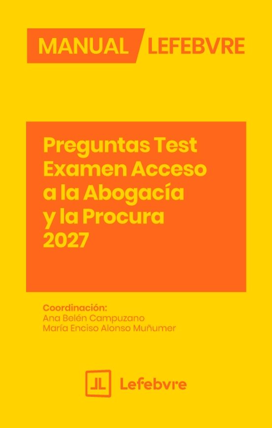 Manual. Preguntas test. Examen de acceso a la Abogacía y la Procura 2027