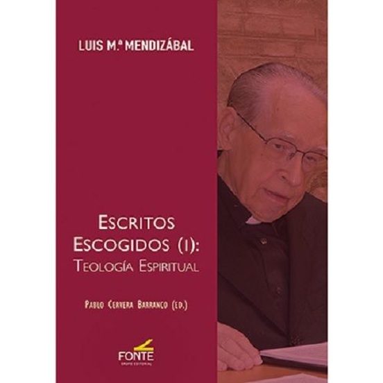 Escritos Escogidos : Teología Espiritual