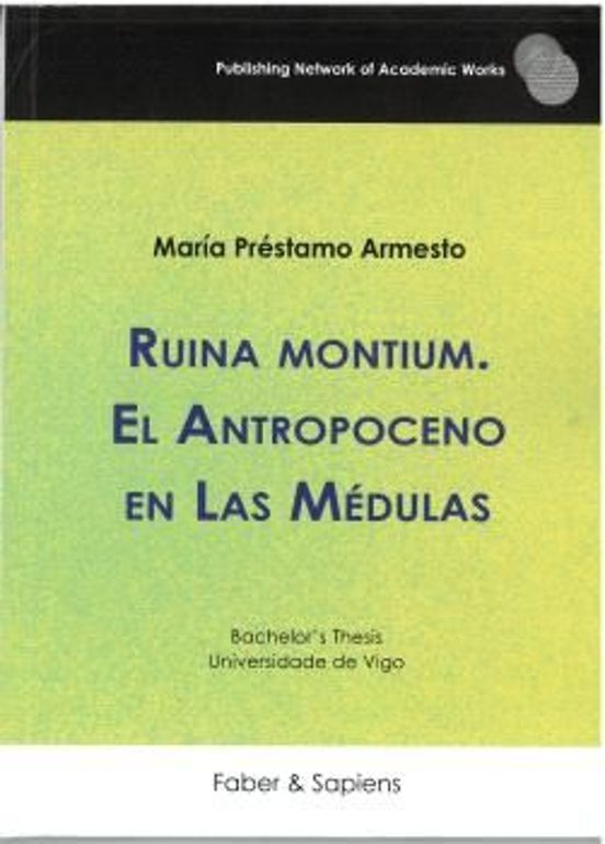 Ruina Montium. El Antropoceno En Las Médulas