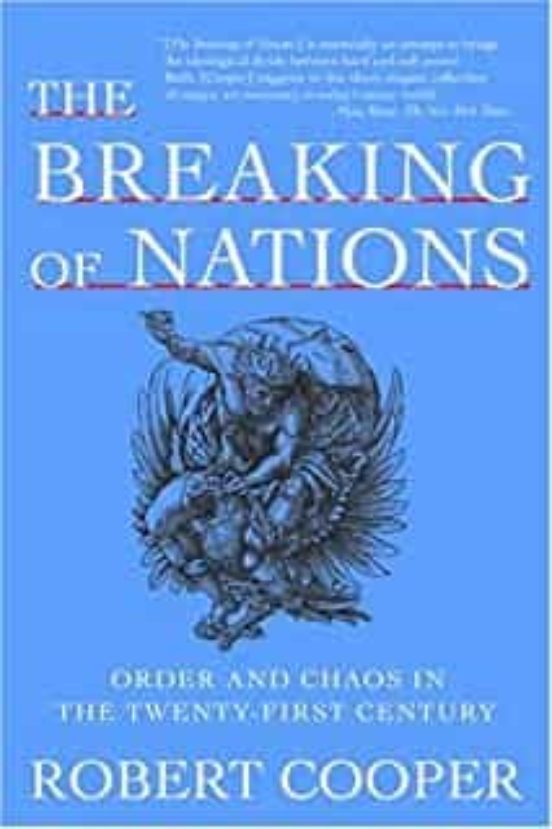 The Breaking Of Nations: Order And Chaos In The Twenty-first Century