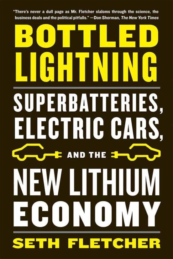 Bottled Lightning: Superbatteries Electric Cars And The New Lit Hium E