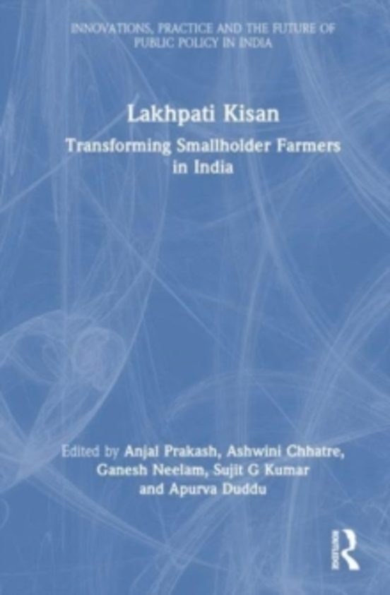 Lakhpati Kisan: Transforming Agriculture-based Livelihoods For Smallho