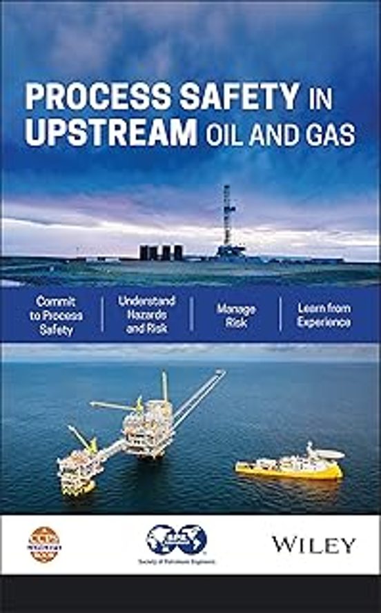 Process Safety In Upstream Oil And Gas