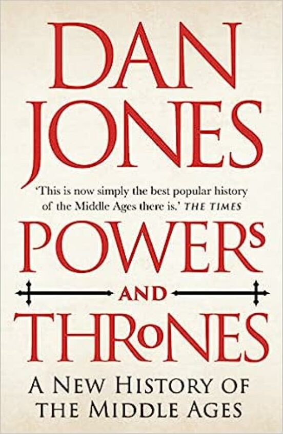 Powers And Thrones : A New History Of The Middle Ages