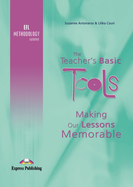 The Teacher’s Basic Tools Make Up Our Lessons