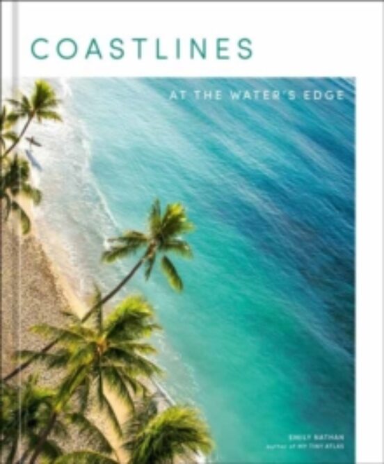 Coastlines: At The Water S Edge