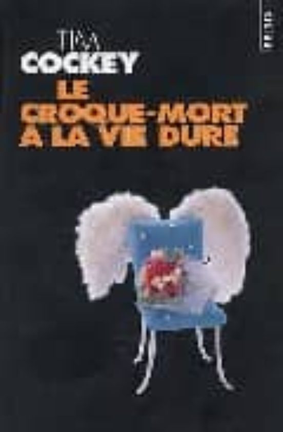 Le Croque-mort A La Vie Dure