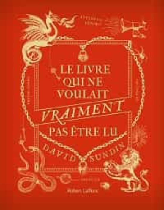 Le Livre Qui Ne Voulait Vraiment Pas Etre Lu