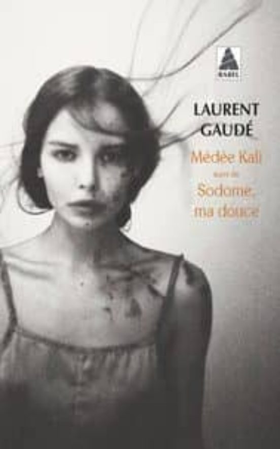 Médée Kali Suivi De Sodome Ma Douce