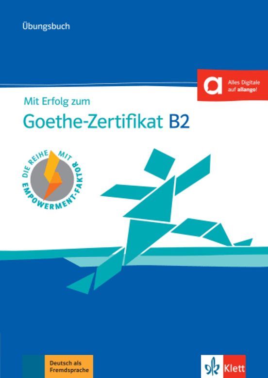 Mit Erfolg Zum Zert Goethe-zertifikat: Ubungsbuch B2 Passend Zur Neuen