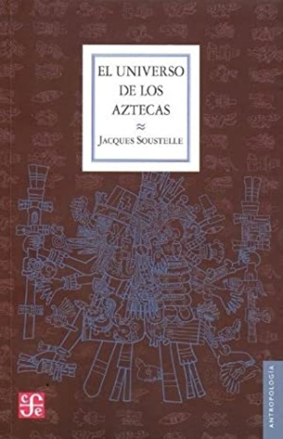 El Universo De Los Aztecas
