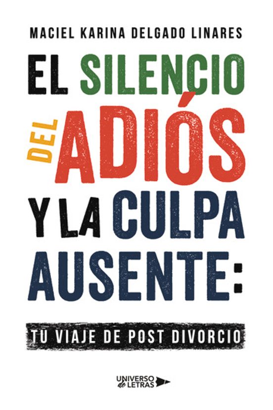 El Silencio del Adiós y la Culpa Ausente: Tu Viaje de Post divorcio