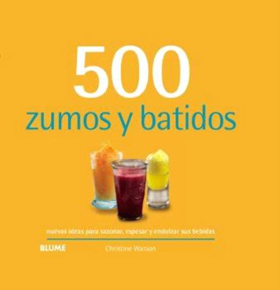 500 Zumos Y Batidos